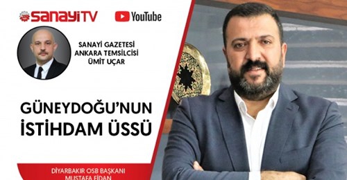 OSB Yönetim Kurulu Başkanı sayın Mustafa Fidan'ın Sanayi Gazetesi ve youtube kanalına verdiği röportaj.